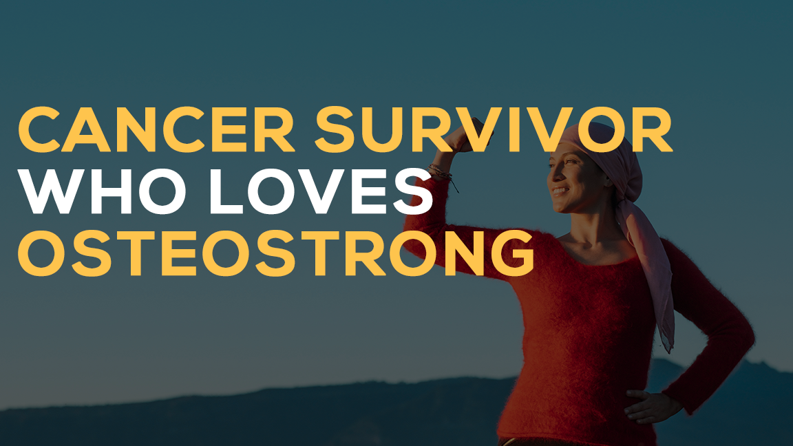 Marilyn is a cancer survivor who loves OsteoStrong.