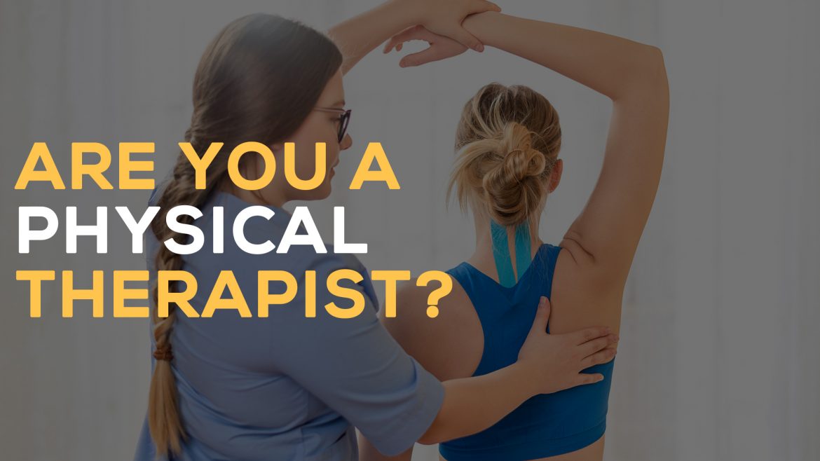 Are You A Physical Therapist